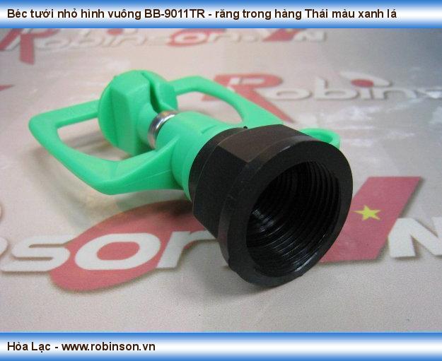 Béc tưới nhỏ hình vuông BB-9011TR - răng trong hàng Thái màu xanh lá Nguyễn Mỹ Linh  (6)